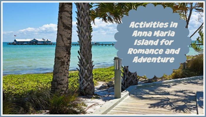 Activities in Anna Maria Island for Romance and Adventure