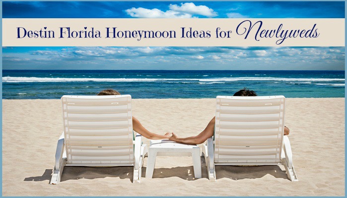 Destin Florida Honeymoon Ideas for Newlyweds